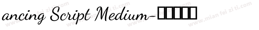 ancing Script Medium字体转换